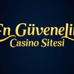 En Güvenilir Casino Sitesi