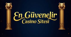 En Güvenilir Casino Sitesi